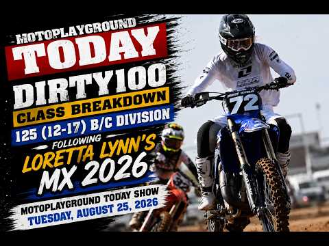 DIRTY100 class breakdown of the 125 (12-17) B/C division following Loretta Lynn's MX 2026.