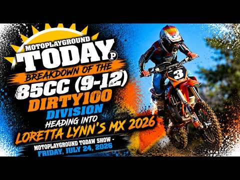 Breakdown of the 85cc (9-12) Dirty100 division heading into Loretta Lynn's MX 2026.