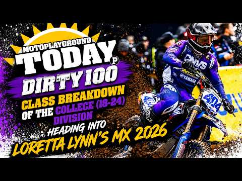 Dirty100 class breakdown of the College (18-24) division heading into Loretta Lynn's MX 2026. Likes 10 Views 2h